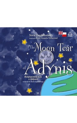 The Moon Tear of Adynis. Księżycowa Łza z Adynis w wersji do nauki angielskiego - Sora Cordonnier - Audiobook - 978-83-8175-143-8