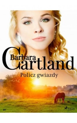 Policz gwiazdy - Ponadczasowe historie miłosne Barbary Cartland - Barbara Cartland - Ebook - 9788711770108
