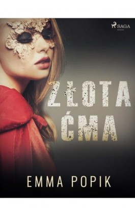 Złota ćma - Emma Popik - Ebook - 9788726594546