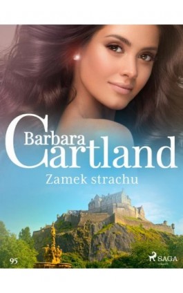Zamek strachu - Ponadczasowe historie miłosne Barbary Cartland - Barbara Cartland - Ebook - 9788711771723