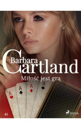 Miłość jest grą - Ponadczasowe historie miłosne Barbary Cartland - Barbara Cartland - Ebook - 9788711771273
