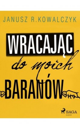 Wracając do moich Baranów - Janusz R. Kowalczyk - Ebook - 9788726594102