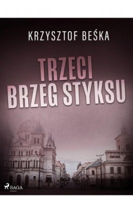 Trzeci brzeg Styksu - Krzysztof Beśka - Ebook - 9788726594485