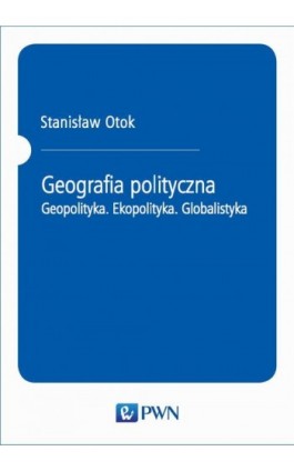Geografia polityczna - Stanisław Otok - Ebook - 978-83-01-16029-6