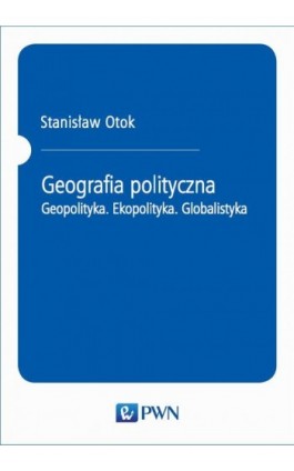 Geografia polityczna - Stanisław Otok - Ebook - 978-83-01-16029-6