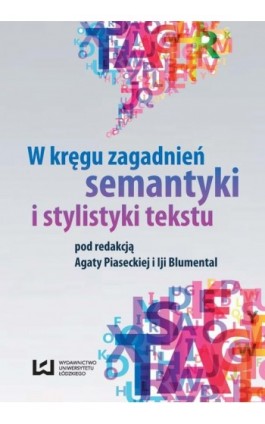 W kręgu zagadnień semantyki i stylistyki tekstu - Ebook - 978-83-7969-776-2