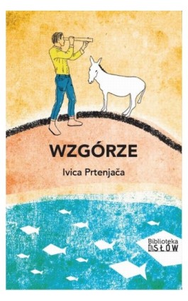 Wzgórze - Ivica Prtenjača - Ebook - 978-83-956056-6-6