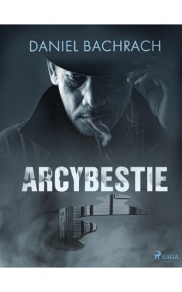 Arcybestie - Daniel Bachrach - Ebook - 9788726534825