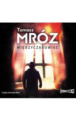 Międzyczasowiec - Tomasz Mróz - Audiobook - 978-83-8194-605-6
