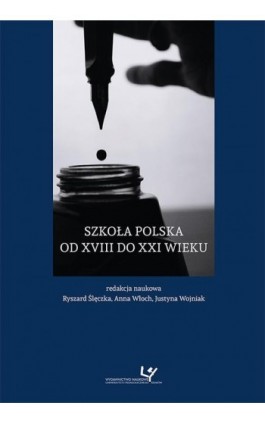 Szkoła polska od XVIII do XXI wieku - Ebook - 978-83-8084-470-4
