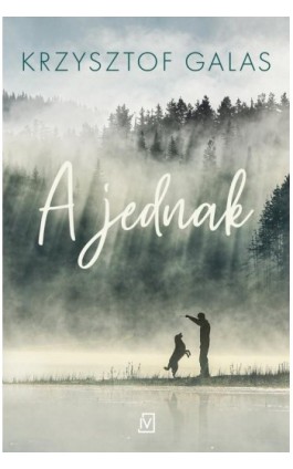 A jednak - Krzysztof Galas - Ebook - 978-83-66570-01-6