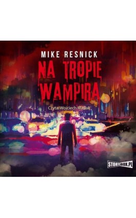 Na tropie wampira - Mike Resnick - Audiobook - 978-83-8194-607-0