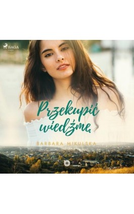 Przekupić wiedźmę - Barbara Mikulska - Audiobook - 9788726560503