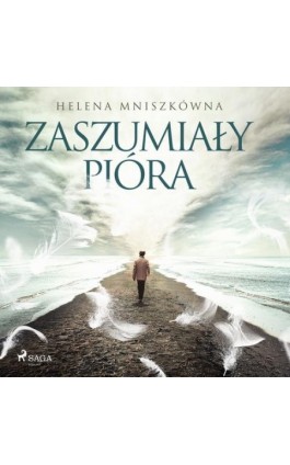 Zaszumiały pióra - Helena Mniszkówna - Audiobook - 9788726515916