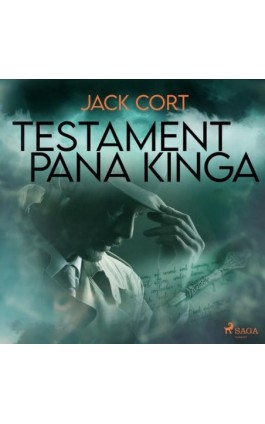 Testament pana Kinga - Jack Cort - Audiobook - 9788726515756