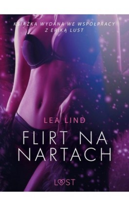 Flirt na nartach – opowiadanie erotyczne - Lea Lind - Ebook - 9788726260809