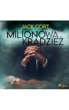 Milionowa kradzież - Jack Cort - Audiobook - 9788726515688