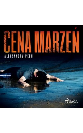 Cena marzeń - Aleksandra Pech - Audiobook - 9788726547849
