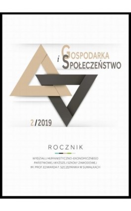 Gospodarka i Społeczeństwo. Rocznik Wydziału Humanistyczno-Ekonomicznego Państwowej Wyższej Szkoły Zawodowej im. prof. Edwarda F - Agnieszka Grzybowska - Ebook