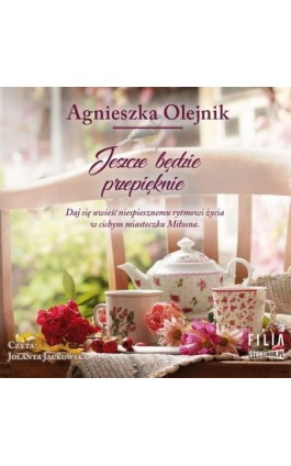Jeszcze będzie przepięknie - Agnieszka Olejnik - Audiobook - 978-83-8194-591-2