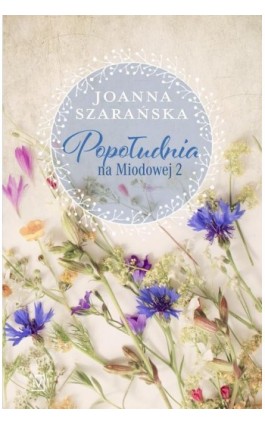 Popołudnia na Miodowej 2 - Joanna Szarańska - Ebook - 978-83-66553-85-9