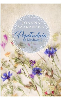 Popołudnia na Miodowej 2 - Joanna Szarańska - Ebook - 978-83-66553-85-9