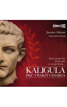 Kaligula. Pięć twarzy cesarza - Jarosław Molenda - Audiobook - 978-83-8194-597-4
