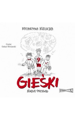 Gieśki. Księga przygód - Katarzyna Kielecka - Audiobook - 978-83-8194-494-6