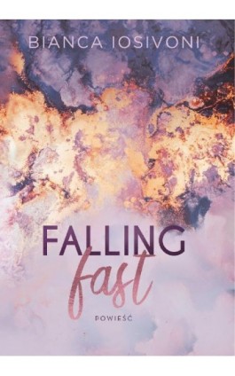 Falling fast - Bianca Iosivoni - Ebook - 978-83-7686-916-2