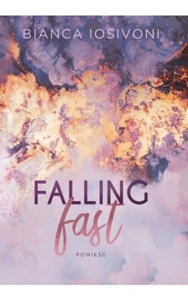 Falling fast - Bianca Iosivoni - Ebook - 978-83-7686-916-2