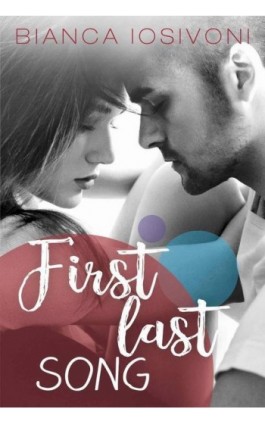 First last song - Bianca Iosivoni - Ebook - 978-83-7686-886-8