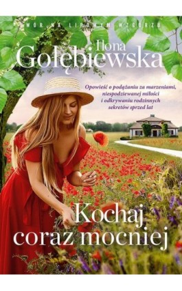 Kochaj coraz mocniej - Ilona Gołębiewska - Ebook - 978-83-287-1379-6