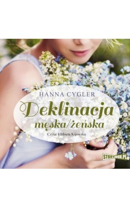 Deklinacja męska/żeńska - Hanna Cygler - Audiobook - 978-83-8194-492-2