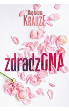 Zdradzona - Magdalena Krauze - Ebook - 978-83-7686-893-6