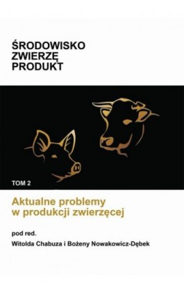 Aktualne problemy w produkcji zwierzęcej - Praca Zbiorowa Pod Redakcją Naukową - Ebook - 978-83-66017-84-9