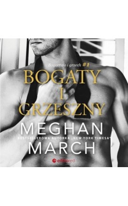 Bogaty i grzeszny. Bogactwo i grzech #1 - Meghan March - Audiobook - 978-83-283-7055-5