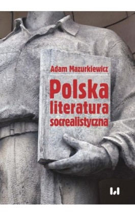 Polska literatura socrealistyczna - Adam Mazurkiewicz - Ebook - 978-83-8142-823-1