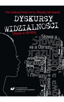 Dyskursy widzialności. Słowa a obrazy - Ebook - 978-83-8012-987-0