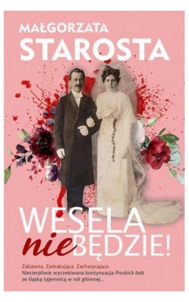 Wesela nie będzie! - Małgorzata Starosta - Ebook - 978-83-65950-43-7