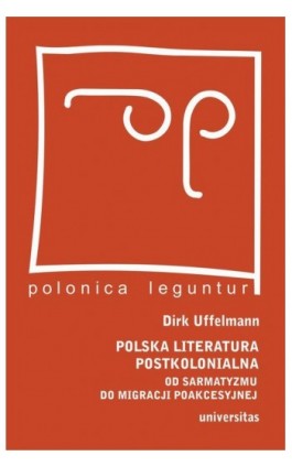 Polska literatura postkolonialna - Dirk Uffelmann - Ebook - 978-83-242-6475-9