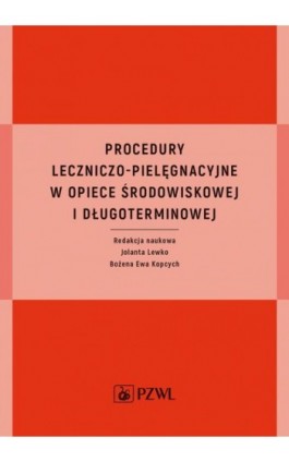 Procedury leczniczo-pielęgnacyjne w opiece środowiskowej i długoterminowej - Ebook - 978-83-200-6151-2