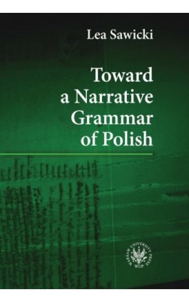 Toward a Narrative Grammar of Polish - Lea Sawicki - Ebook - 978-83-235-1226-4