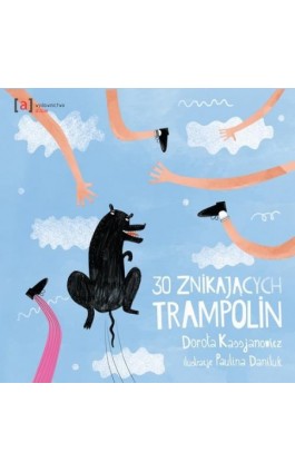 30 znikających trampolin - Dorota Kassjanowicz - Ebook - 978-83-89284-50-1