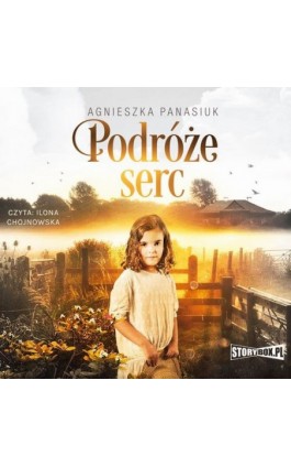 Podróże serc - Agnieszka Panasiuk - Audiobook - 978-83-8194-663-6