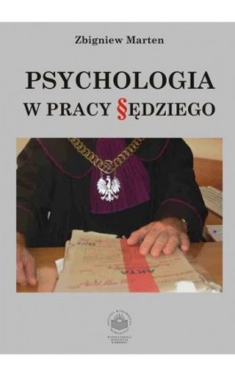 Psychologia w pracy sędziego - Zbigniew Marten - Ebook - 978-83-89275-99-8