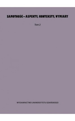 Samotność - aspekty konteksty wymiary - Ebook - 978-83-820-6121-5