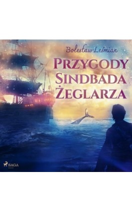 Przygody Sindbada Żeglarza - Bolesław Leśmian - Audiobook - 9788726515930