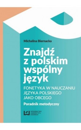 Znajdź z polskim wspólny język - Michalina Biernacka - Ebook - 978-83-8088-021-4