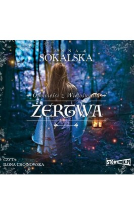 Opowieści z Wieloświata. Tom 2. Żertwa - Anna Sokalska - Audiobook - 978-83-8194-263-8