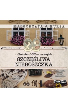 Malwina i Eliza na tropie. Tom 1. Szczęśliwa nieboszczka - Małgorzata J. Kursa - Audiobook - 978-83-8194-310-9